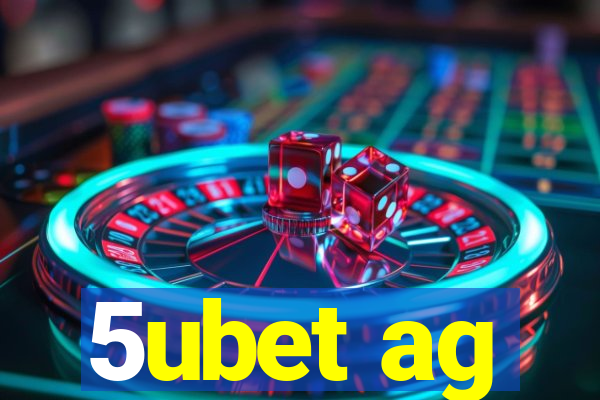 5ubet ag